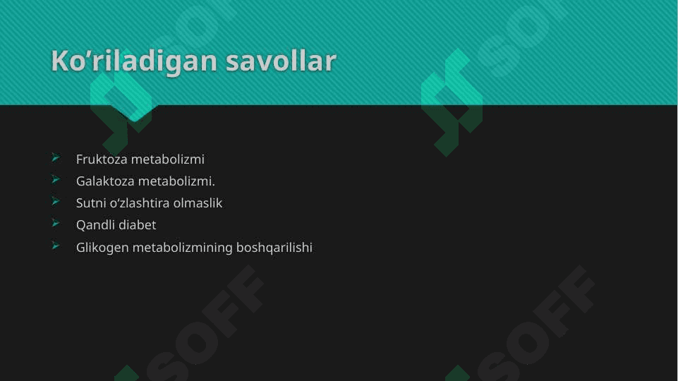 Fruktoza va guloktoza almashinuvi. Glyukoza gomeostazi 2