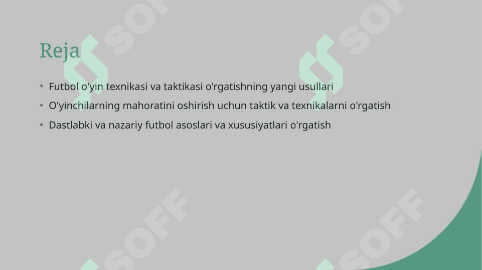 Futbol o'yin texnikasi va taktiktakisni o'rgatishni takomillashtirish hamda mahoratini oshirish. 2