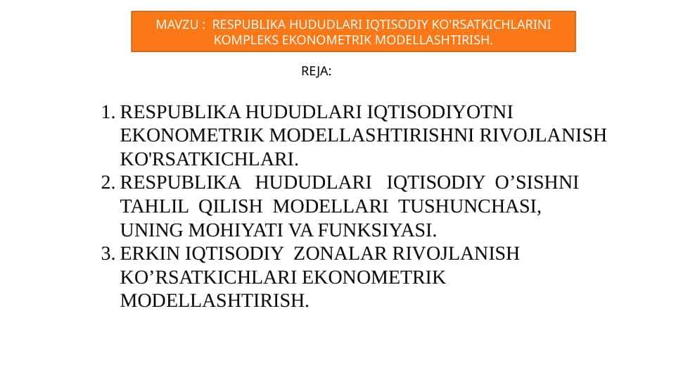 RESPUBLIKA HUDUDLARI IQTISODIY KO'RSATKICHLARINI KOMPLEKS EKONOMETRIK MODELLASHTIRISH