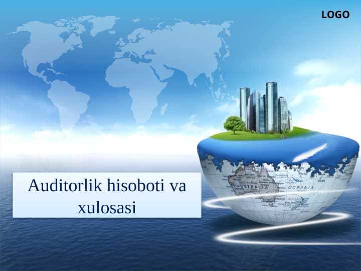 Auditorlik hisoboti va xulosasi