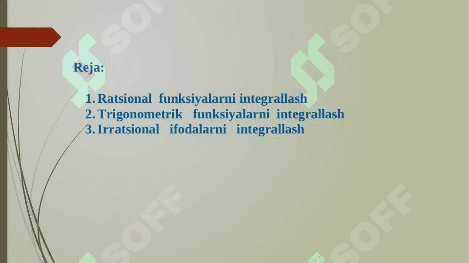 Ratsional funksiyalarni integrallash. Trigonometrik funksiyalar qatnashgan ifodalarni integrallash. Irratsional funksiyalarni integrallash 2