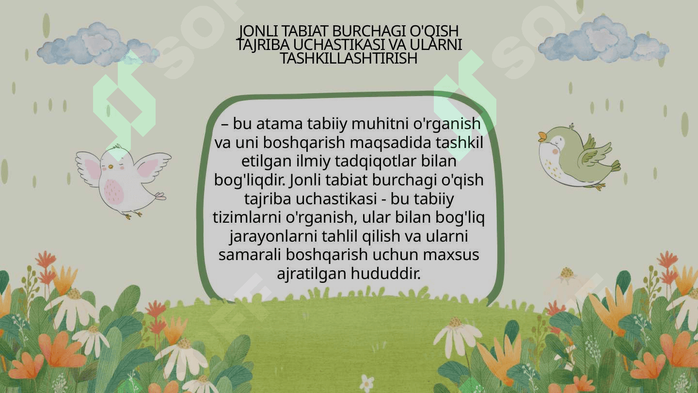 JONLI TABIAT BURCHAGI O'QISH TAJRIBA UCHASTIKASI VA ULARNI TASHKILLASHTIRISH 2