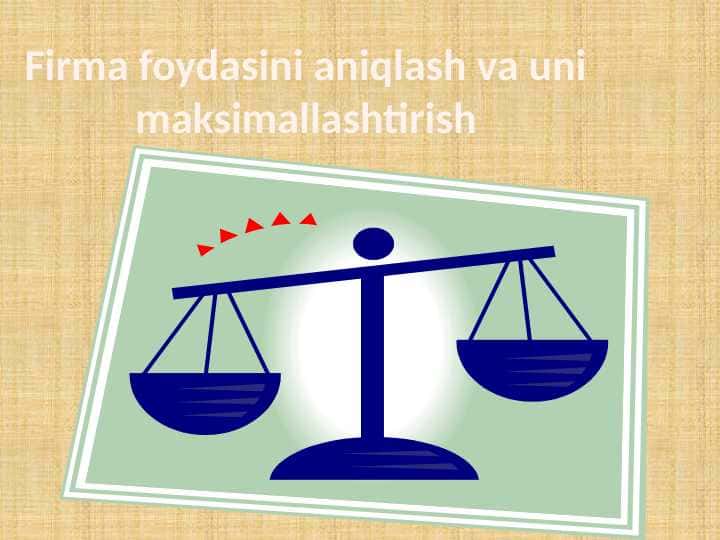 Firma foydasini aniqlash va uni maksimallashtirish