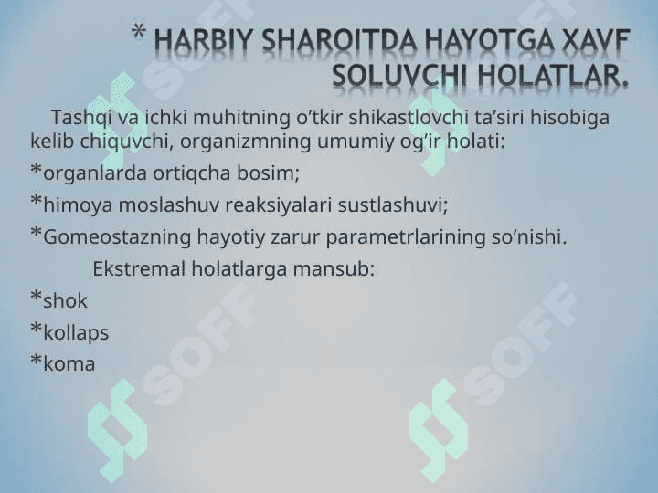 HARBIY SHAROITDA HAYOTGA XAVF SOLUVCHI HOLATLAR. SHOK. KOLLAPS. 2