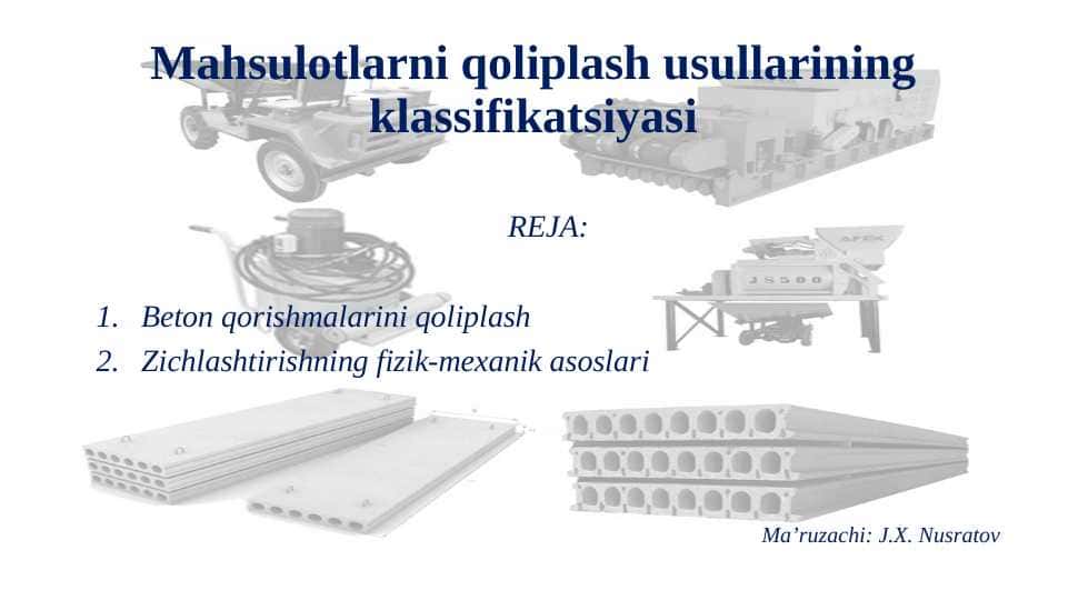 Beton mahsulotlarni qoliplash usullarining klassifikatsiyasi