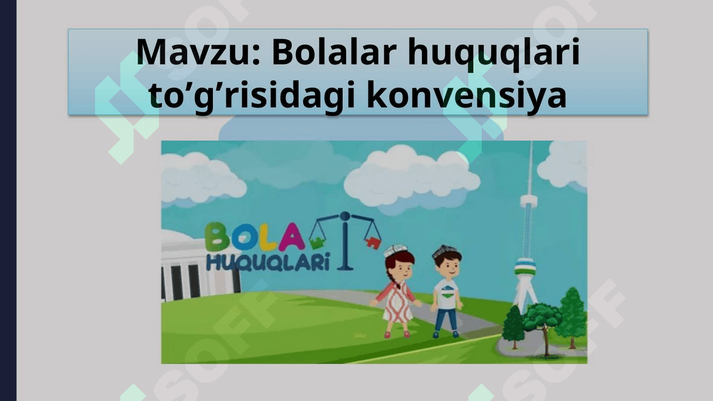 Bolalar huquqlari to’g’risidagi konvensiya 2