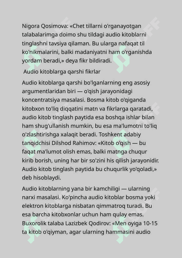 Bugungi kunda zamonaviy kitobxonlar audio kitoblarning afzalligini ta'kidlasa, ba'zilar bunga qarshi. 4