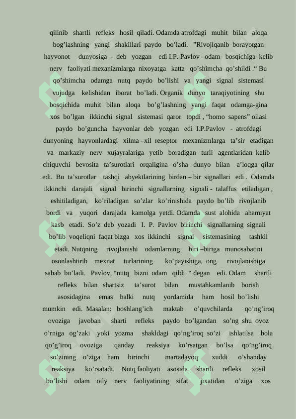 Oliy nerv faoliyati. Nerv sistemasining reflektor mexanizmi. Oliy nerv faoliyatining rivojlanish davrlari. 3
