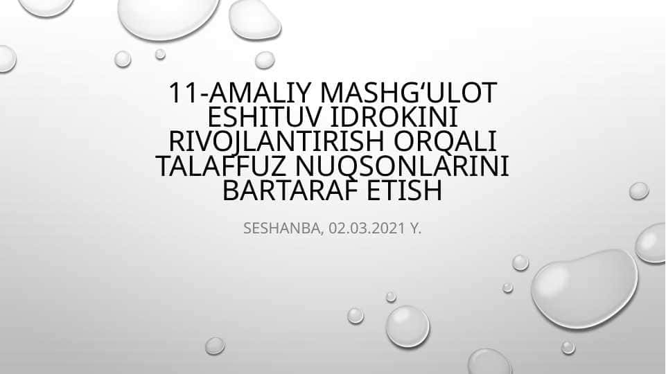 Eshituv idrokini rivojlantirish orqali talaffuz nuqsonlarini bartaraf etish