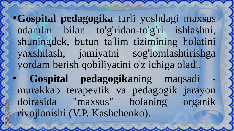 Gospital pedagogikaning maqsad va vazifalari 8