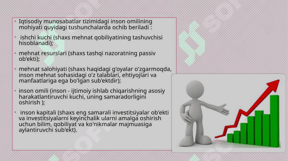 Iqtisodiyotda insоn оmili vа insоn sаlоhiyati, undаn fоydаlаnish xususiyatlari. 6