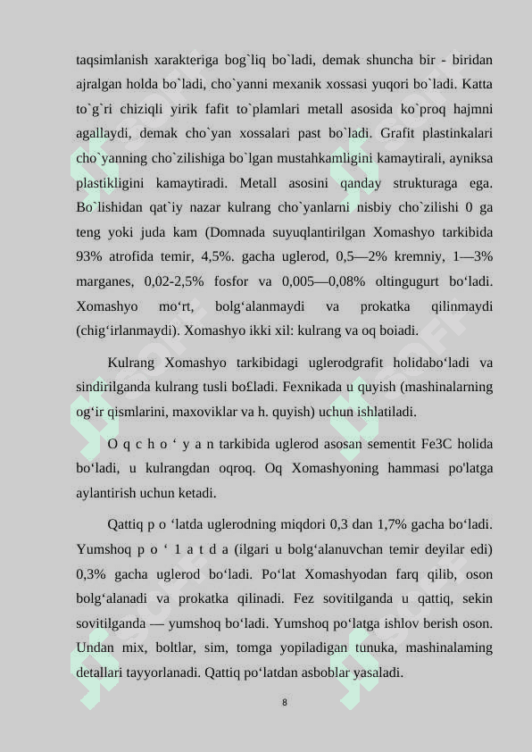 Xomashyoning turlari, materialiga, shakliga, detalning xizmat vazifasiga va mashinalarda yig’ilgan holda ishlash shart-sharoitlariga bog'liqligi. Shakldor detallar tayyorlash jarayonida cho’zilish va egilish ta’sirida ishlatiladigan Xomashyolarni o’rganish 8