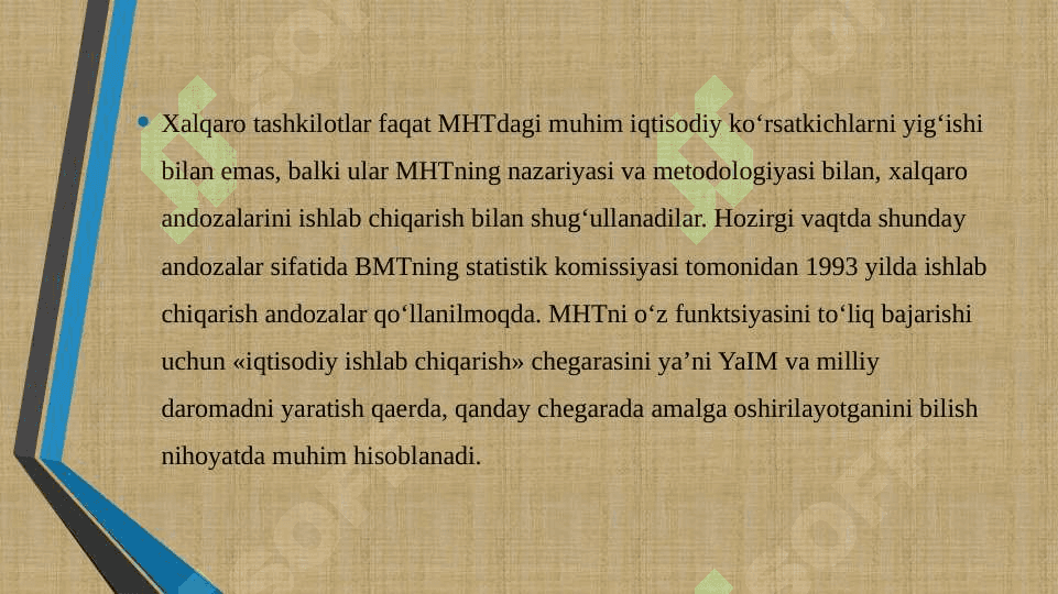 MILLIY HISOBLAR TIZIMI (MHT) – MAKROIQTISODIY STATISTIKANING ASOSIY USLUBI, ASOSI VA MARKAZIY BO‘LIMI 6