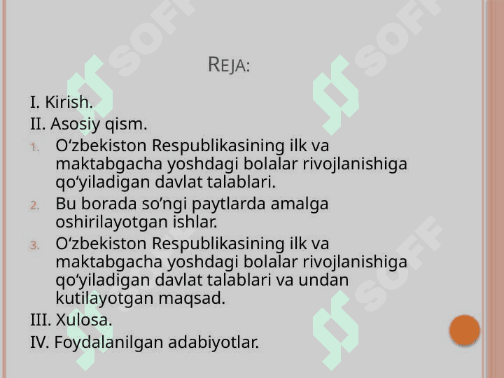 O’ZBEKISTON RESPUBLIKASING ILK VA MAKTABGACHA YOSHDAGI BOLALAR RIVOJLANISHIGA QO’YILADIGAN DAVLAT TALABLARIDA BELGILANGAN TAMOYILLARNI KO’RSATING 2