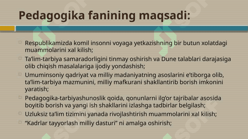 Pedagogikaning predmeti, maqsadi va vazifalari 8