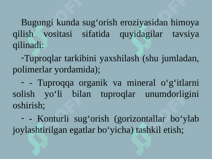 Tuproq erosiyasiga qarshi tadbirlar tizimi. Sug’orish eroziyasining vujudga kelishi va unga qarshi choralari. 6