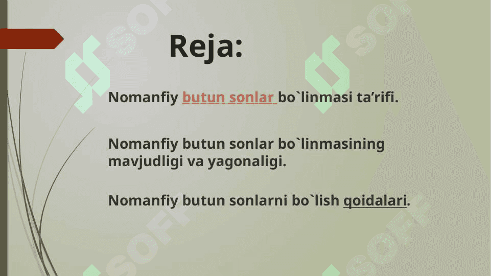nomanfiy butun sonni natural songa bo'lishning ta'rifi, uning mavjudligi va yagonaligi 2