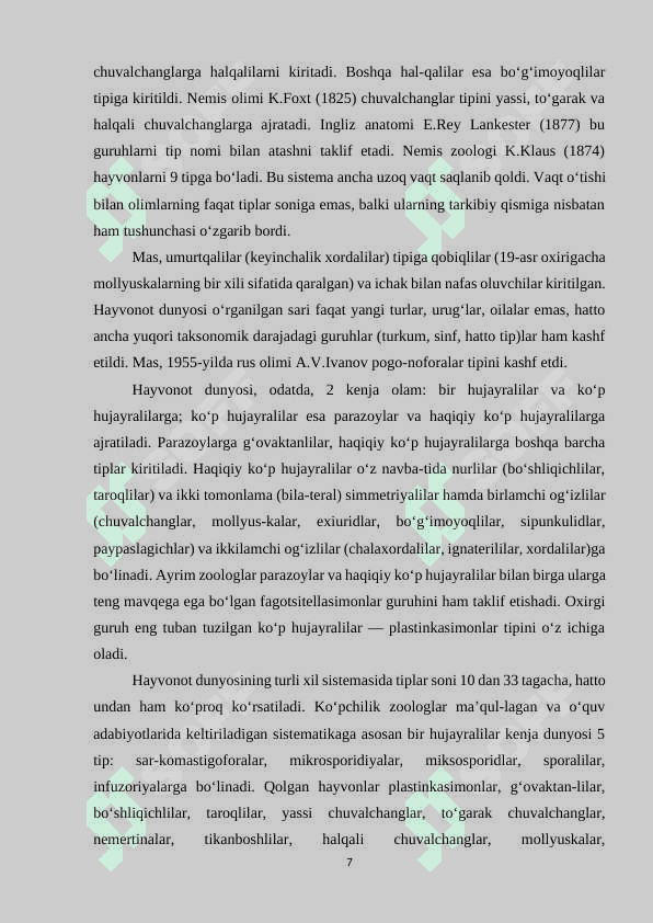Hayvonot olamining xilma-xilligi, tuzilishi, hayvonlarning hulq-atvori, ko'payishi, rivojlanishi, tarqalishi va kelib chiqishi. 7