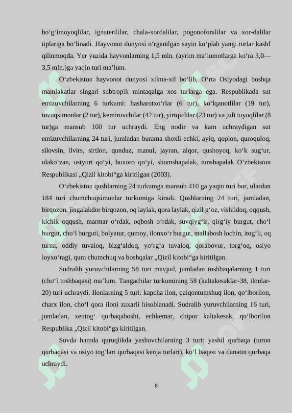 Hayvonot olamining xilma-xilligi, tuzilishi, hayvonlarning hulq-atvori, ko'payishi, rivojlanishi, tarqalishi va kelib chiqishi. 8