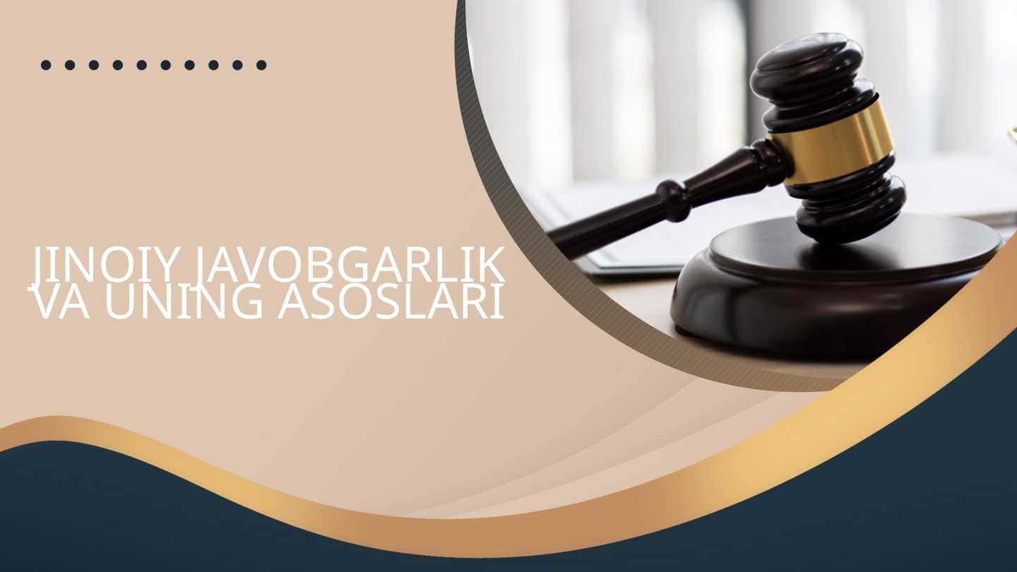 Jinoiy javobgarlik va uning asoslari