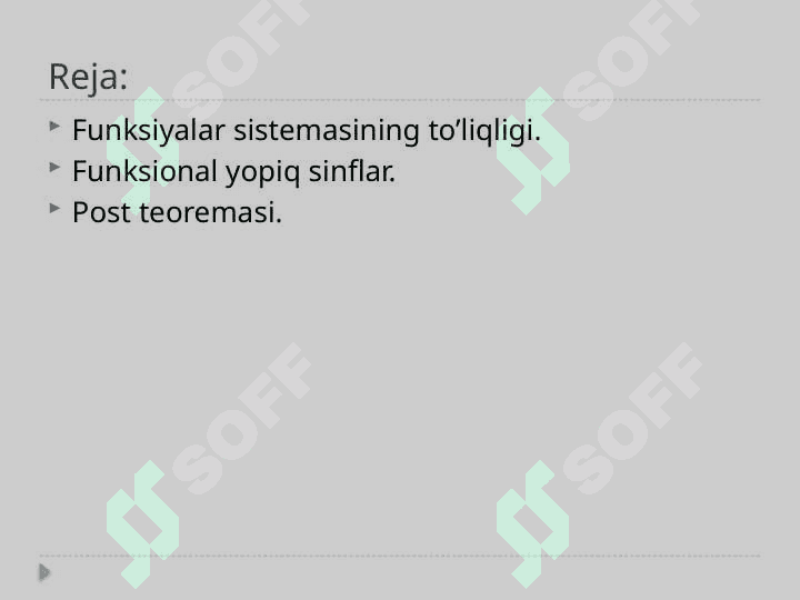 FUNKSIYALAR SISTEMASINING TO’LIQLIGI. FUNKSIONAL YOPIQ SINFLAR VA POST TEOREMASI 2