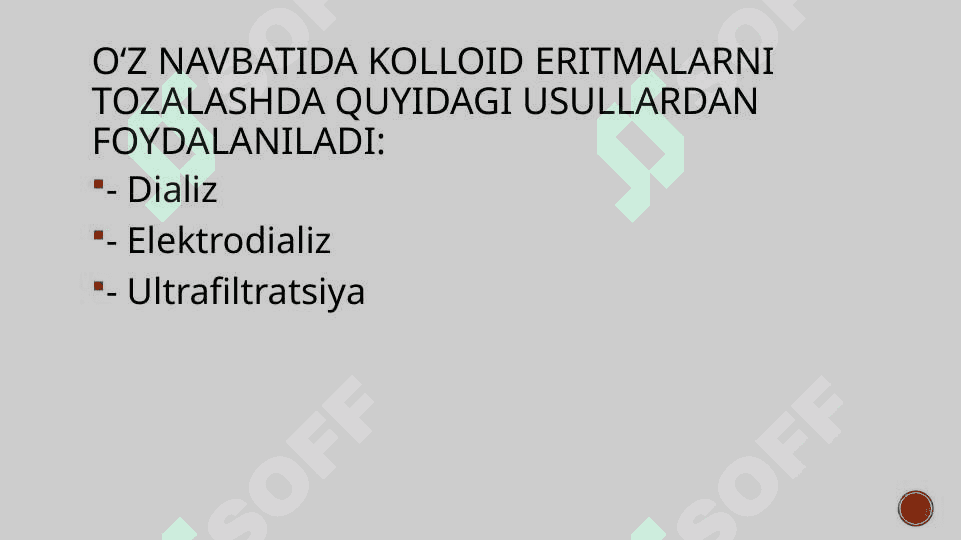 Kolloid eritmalarni dializ yoʻli bilan tozalash 3