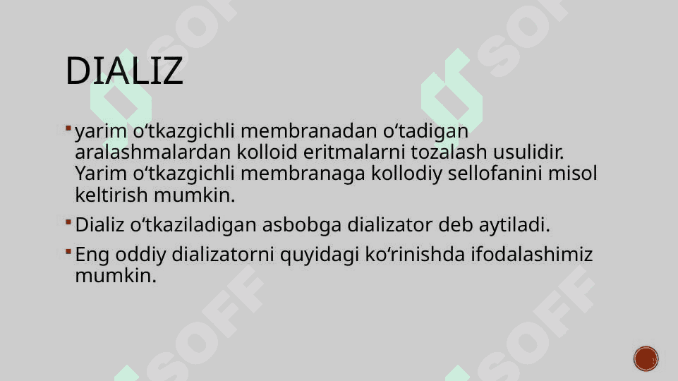 Kolloid eritmalarni dializ yoʻli bilan tozalash 4