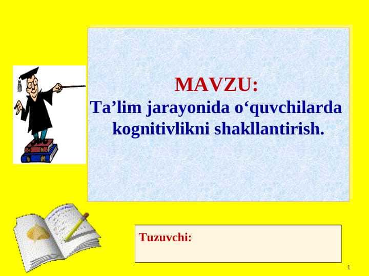 Ta’lim jarayonida o‘quvchilarda  kognitivlikni shakllantirish.