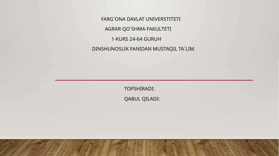DIN, DINSHUNOSLIK, DIN FALSAFASI, TEOLOGIYA,                   TEOSOFIYA, XUDOJO`YLIK, DINIY E`TIQOD, AQIDA, ILOHIYOTUSHUNCHALARI