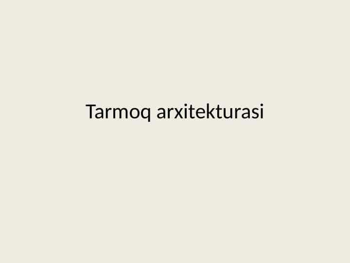 Tarmoq arxitekturasi