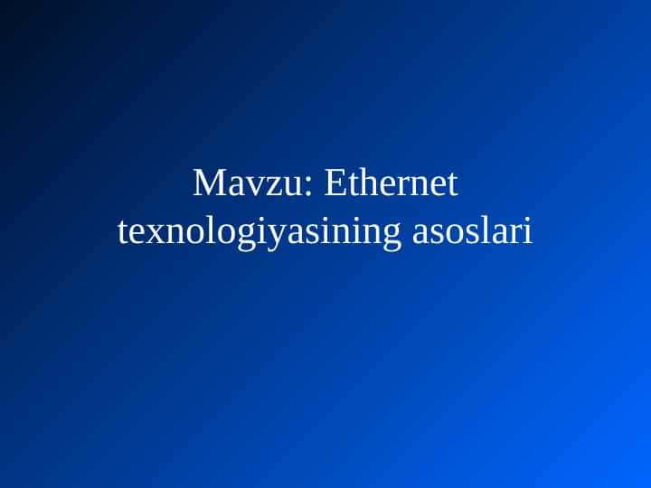 Ethernet texnologiyasining asoslari 1