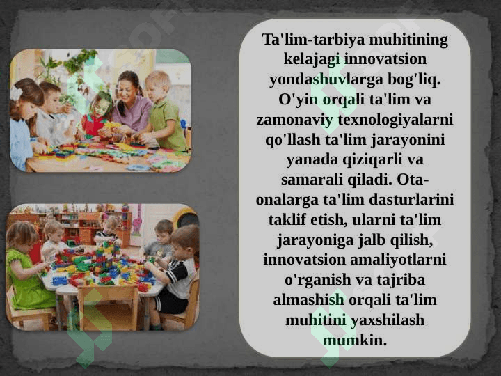 Maktabgacha ta'lim tashkiloti tarbiyachilari va oilada ta'lim-tarbiya muhitini yaratishning asosiy tamoyillari 4