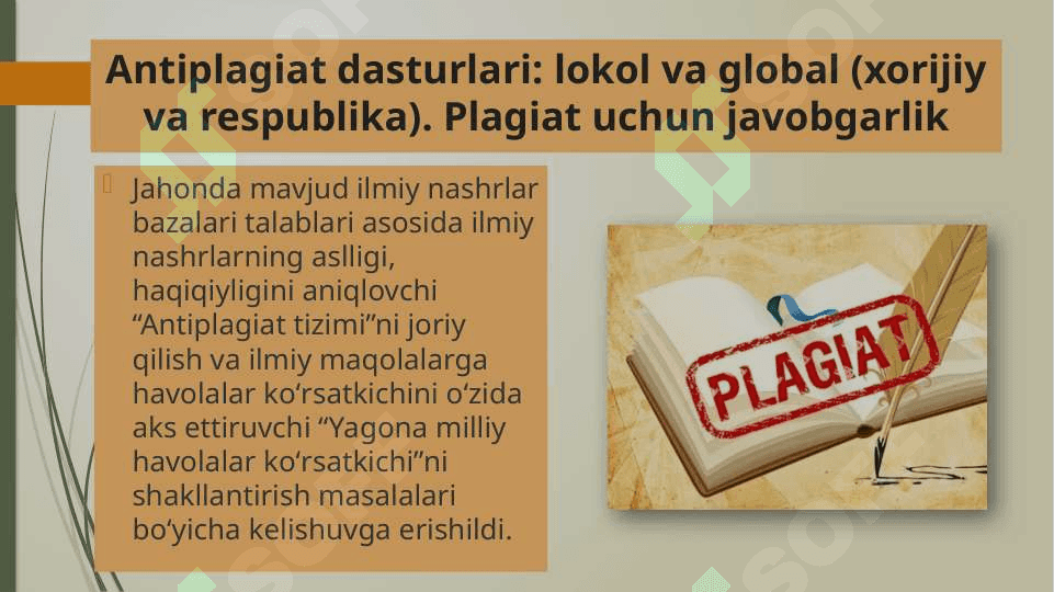 Antiplagiat dasturlari lokol va global (xorijiy va respublika) Plagiat uchun javobgarlik 2