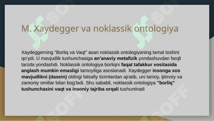 Noklassik ontologiyaning yo‘nalishlari va mohiyati  ( M . Xaydeggerning Borliq va vaqt asari asosida ) 6