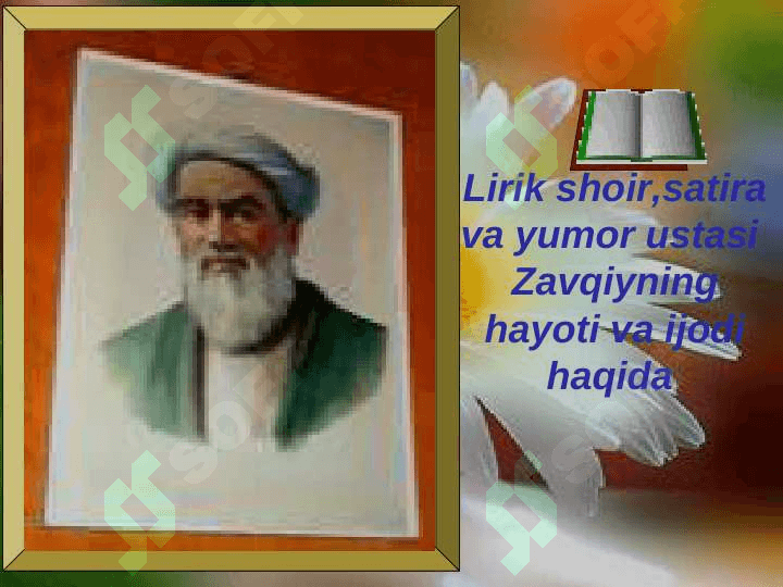 Lirik shoir, satira va yumor ustasi  Zavqiyning hayoti va ijodi haqida 2