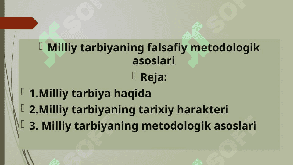 MILLIY TARBIYANING FALSAFIY METODOLOGIK ASOSLARI 2