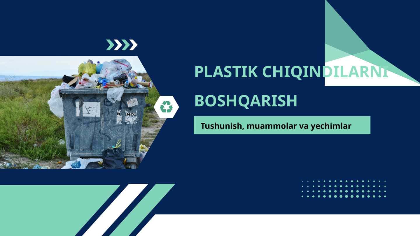 Plastik chiqindilarni tartiblash va ularni qayta ishlash