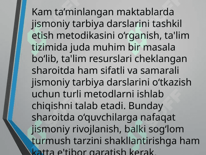 Kam ta’minlangan maktablarda jismoniy tarbiya darslarini tashkil etish metodikasini o‘rganish 2