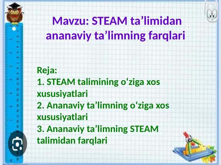 STEAM taʼlimidan ananaviy taʼlimning farqlari