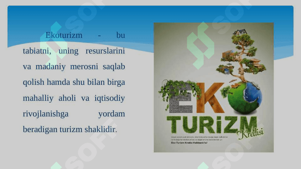 Ekoturizm mustaqil turizm industriyasi. 2
