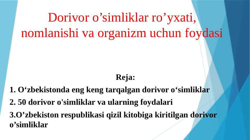Dorivor o’simliklar ro’yxati, nomlanishi va organizm uchun foydasi