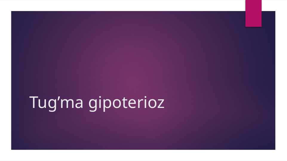 Tug’ma gipoterioz