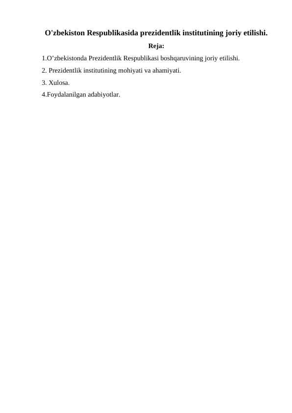 O'zbekiston Respublikasida prezidentlik institutining joriy etilishi.