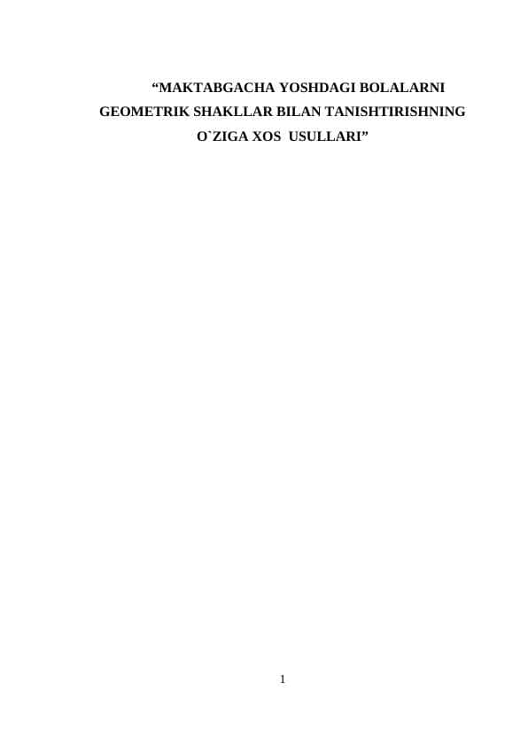 maktabgacha yoshdagi bolalarni geometrik shakllar bilan tanishtirishning o`ziga xos  usullari