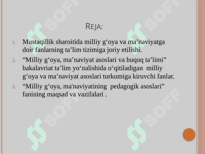 Milliy  g`oya, ma`naviyatning pedagogik asoslari  fanining maqsad va vazifalari 2