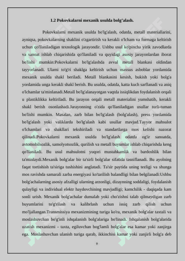 Mexanik holatda bolg'alash uchun оhozni tanlash  va uni ishlash jarayonini yoritish. 8