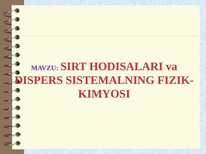 SIRT HODISALARI vaDISPERS SISTEMALNING FIZIK- KIMYOSI