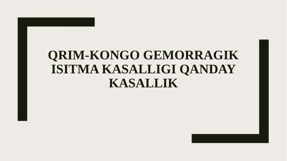 Qrim-Kongo gemorragik isitma kasalligi qanday kasallik