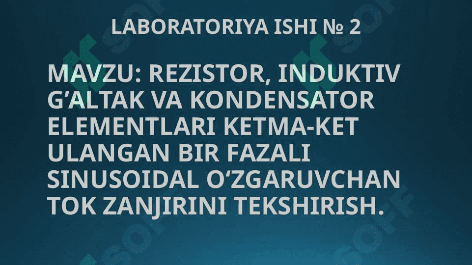Prezintatsiya. Elektronika va elektrotexnika laboratoriya ishlari 6