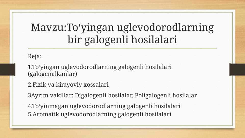 To‘yingan uglevodorodlarning bir galogenli hosilalari